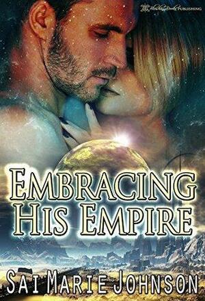 Embracing His Empire by Sai Marie Johnson