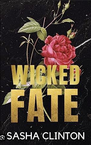 Wicked Fate by Sasha Clinton