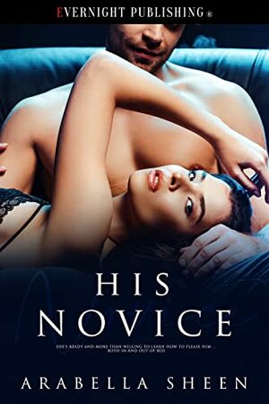 His Novice by Arabella Sheen