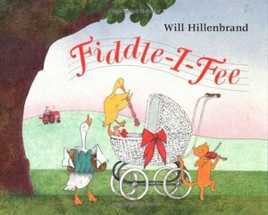 Fiddle-I-Fee by Will Hillenbrand