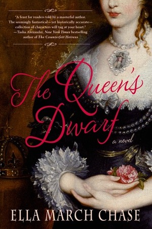 The Queen's Dwarf: A Novel by Ella March Chase