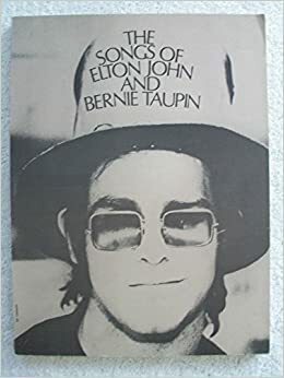 The Songs of Elton John and Bernie Taupin by Elton John