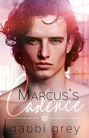 Marcus’s Cadence by Gabbi Grey