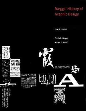 Meggs' History of Graphic Design by Philip B. Meggs