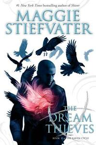 The Dream Thieves by Maggie Stiefvater