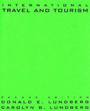 International Travel and Tourism by Donald E. Lundberg, Carolyn B. Lundberg