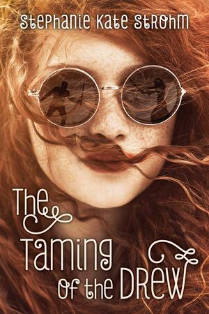 The Taming of the Drew by Stephanie Kate Strohm