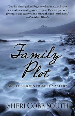 Family Plot: Another John Pickett Mystery by Sheri Cobb South
