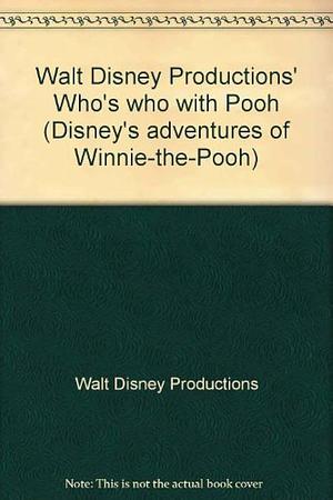 Walt Disney Productions' Who's who with Pooh by Walt Disney Productions