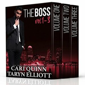 The Boss Vol. 1 - 3 by Cari Quinn, Taryn Elliott
