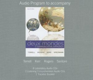 Deux Mondes: A Communicative Approach by Tracy D. Terrell, Mary B. Rogers, Betsy J. Kerr