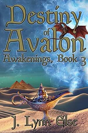 Destiny of Avalon by J. Lynn Else