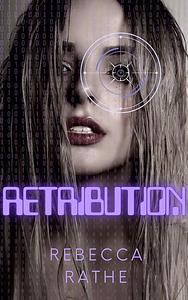 Retribution by Rebecca Rathe