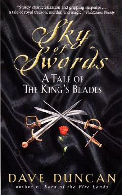 Sky of Swords:: A Tale of the King's Blades by Dave Duncan
