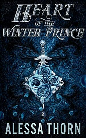 Heart of the Winter Prince by Alessa Thorn