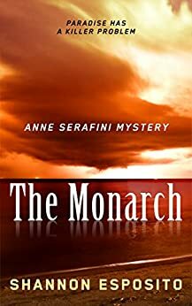 The Monarch by Shannon Esposito, Karen Schindler