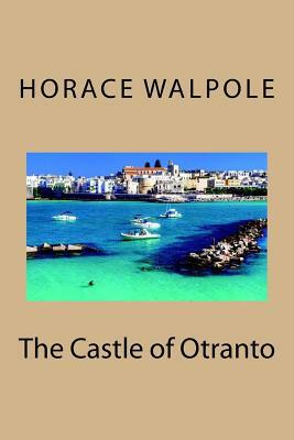 The Castle of Otranto by Horace Walpole