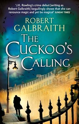 The Cuckoo's Calling by Robert Galbraith