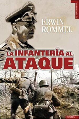 La infantería al ataque by Erwin Rommel