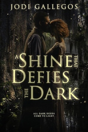 A Shine That Defies The Dark by Jodi Gallegos