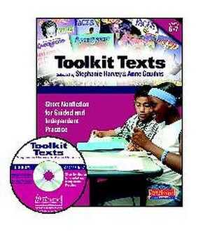 Toolkit Texts: Grades 6-7: Short Nonfiction for Guided and Independent Practice [With CDROM] by Stephanie Harvey, Anne Goudvis