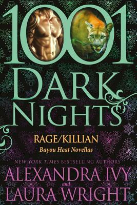 Rage/Killian: Bayou Heat Novellas by Laura Wright, Alexandra Ivy