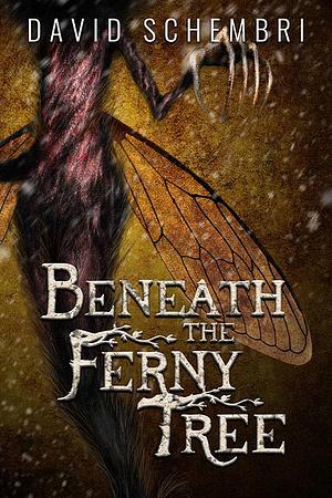 Beneath the Ferny Tree by David Schembri, David Schembri