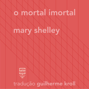 O mortal imortal by Mary Shelley, Mary Shelley