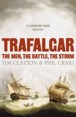 Trafalgar by Phil Craig, Tim Clayton