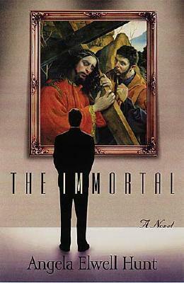 The Immortal by Angela Hunt