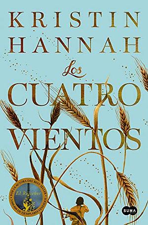 Los cuatro vientos by Kristin Hannah