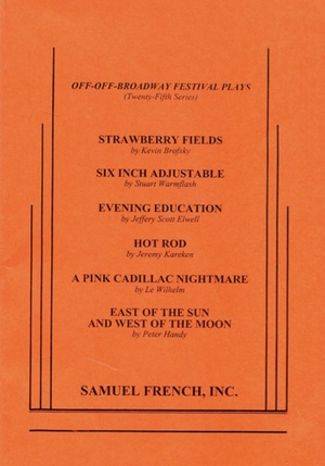 Off-Off Broadway Festival Plays, 25th series by Stuart Warmslash, Le Wilhelm, Peter Handy, Kevin Brofsky, Jeremy Kareken, Jeffery Elwell