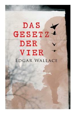 Das Gesetz der Vier by Edgar Wallace