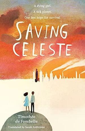 Saving Celeste by Timothée de Fombelle