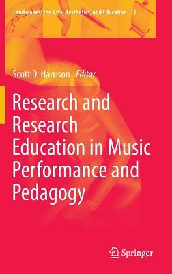 Research and Research Education in Music Performance and Pedagogy by 