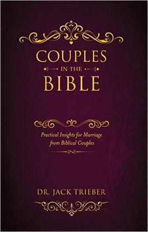 Couples in The Bible by Jack Trieber