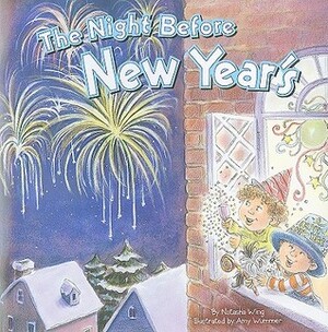 The Night Before New Year's by Amy Wummer, Natasha Wing