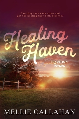 Healing Haven by Mellie Callahan