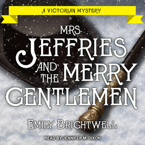 Mrs. Jeffries and the Merry Gentlemen by Emily Brightwell