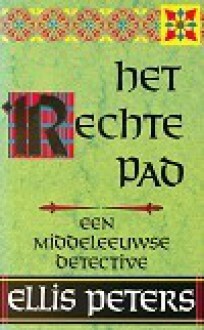 Het rechte pad by Ellis Peters