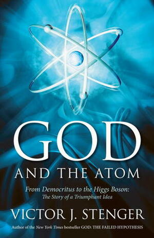 God and the Atom by Victor J. Stenger