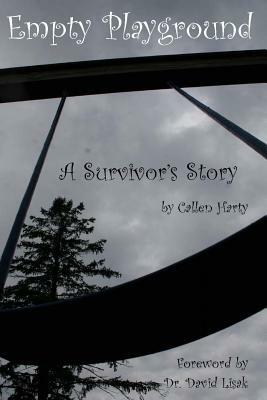 Empty Playground: A Survivor's Story by Callen Harty
