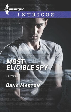 Most Eligible Spy by Dana Marton