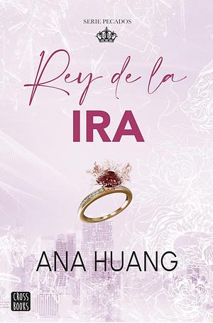 Rey de la ira  by Ana Huang