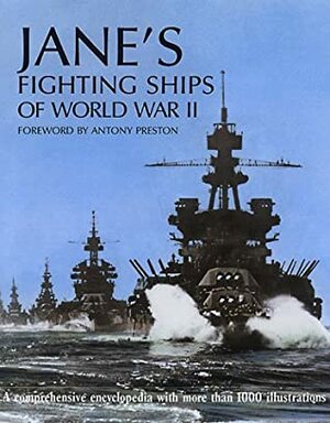 Jane's Fighting Ships of World War II by Antony Preston, Francis E. McMurtrie