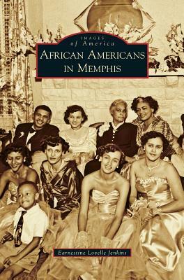 African Americans in Memphis by Earnestine Lovelle Jenkins