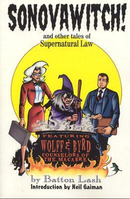 Sonovawitch!: And Other Tales of Supernatural Law by Batton Lash