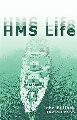 HMS Life by John Bullock, David Crabb