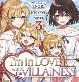  I'm in Love with the Villainess (Light Novel), Vol. 03 by Inori