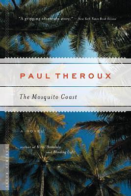 The Mosquito Coast by Paul Theroux